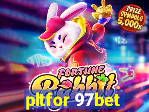 pltfor 97bet